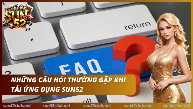 Câu hỏi thường gặp khi cài đặt ứng dụng
